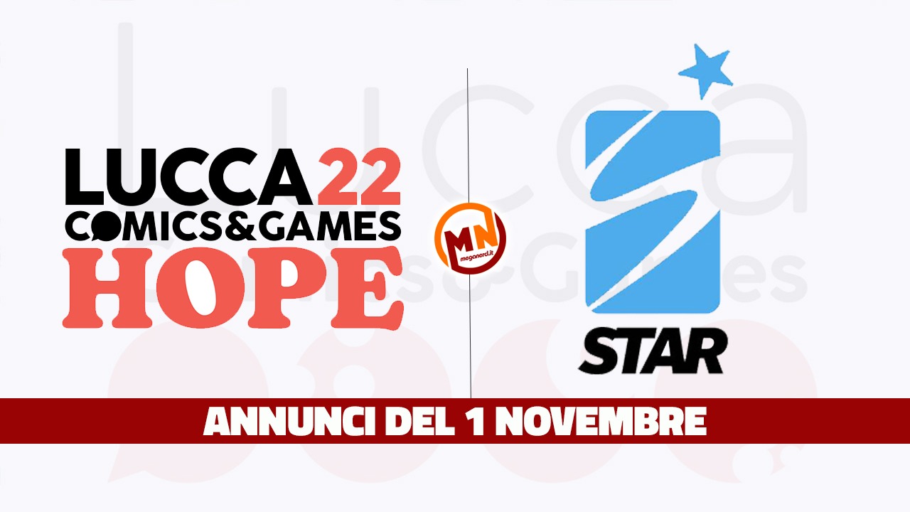 Star Comics - Gli annunci del 1º Novembre a Lucca Comics & Games 2022