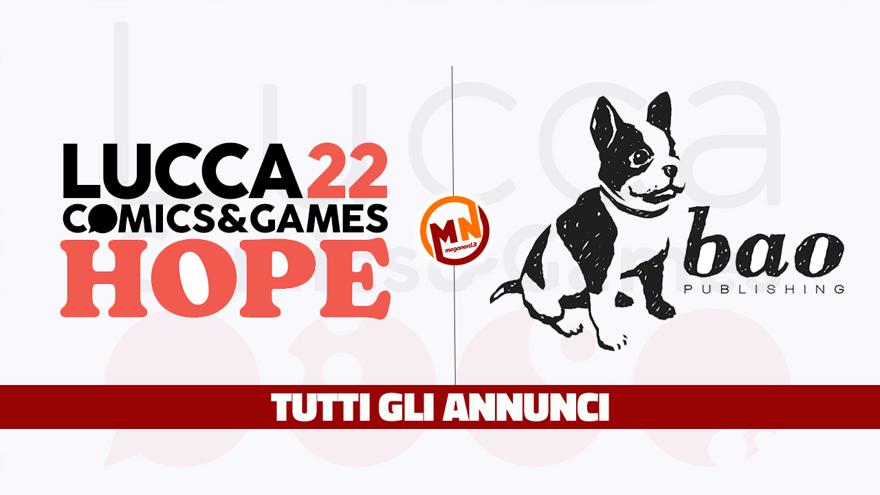 Bao Publishing - Gli annunci a Lucca Comics & Games 2022
