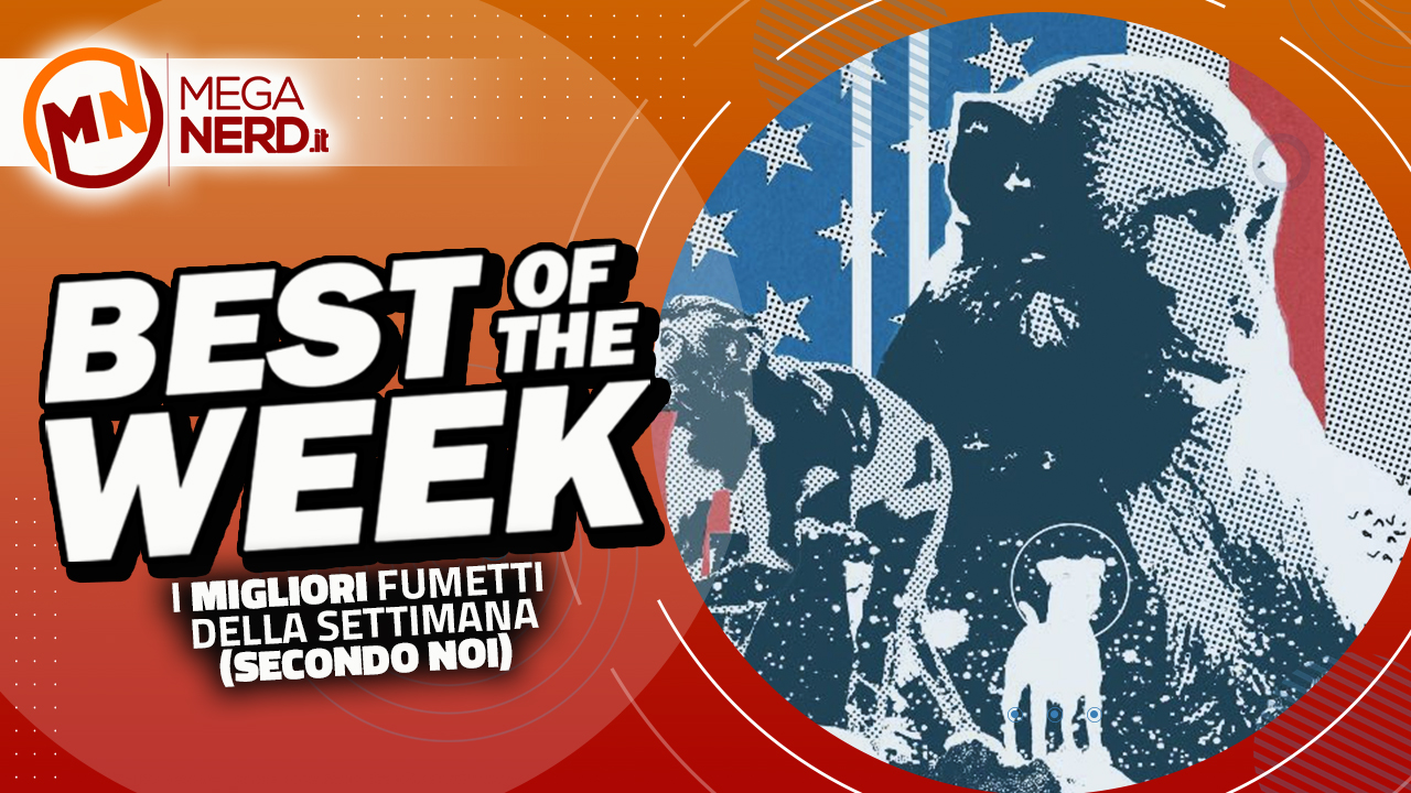 Best of the Week – I migliori fumetti in uscita dal 14 al 20 novembre 2022