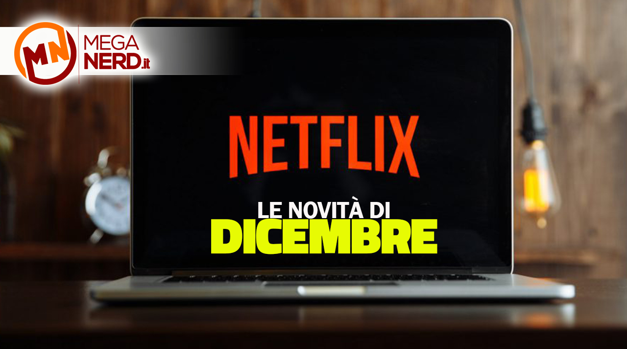 Netflix - Tutte le novità di dicembre 2022