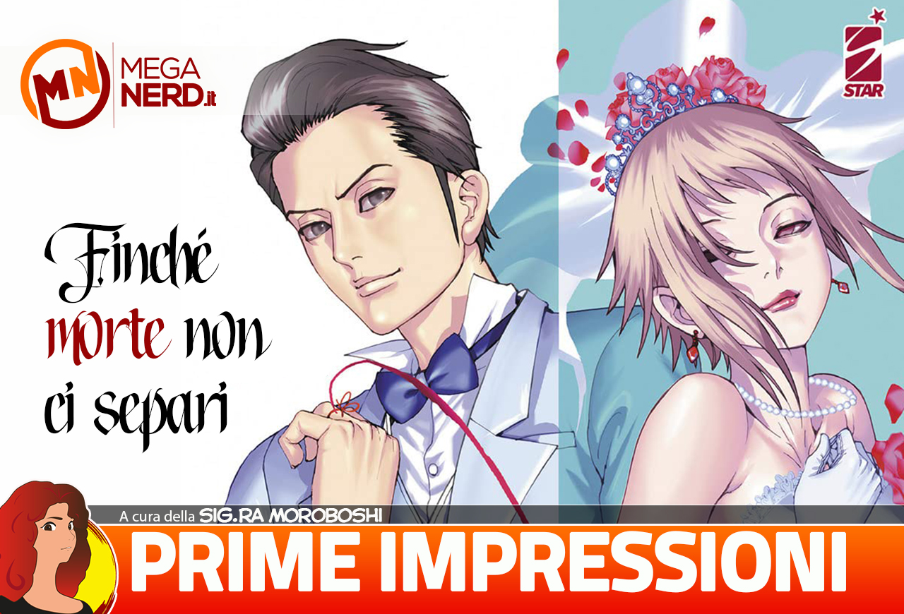 finché morte non ci separi prime impressioni