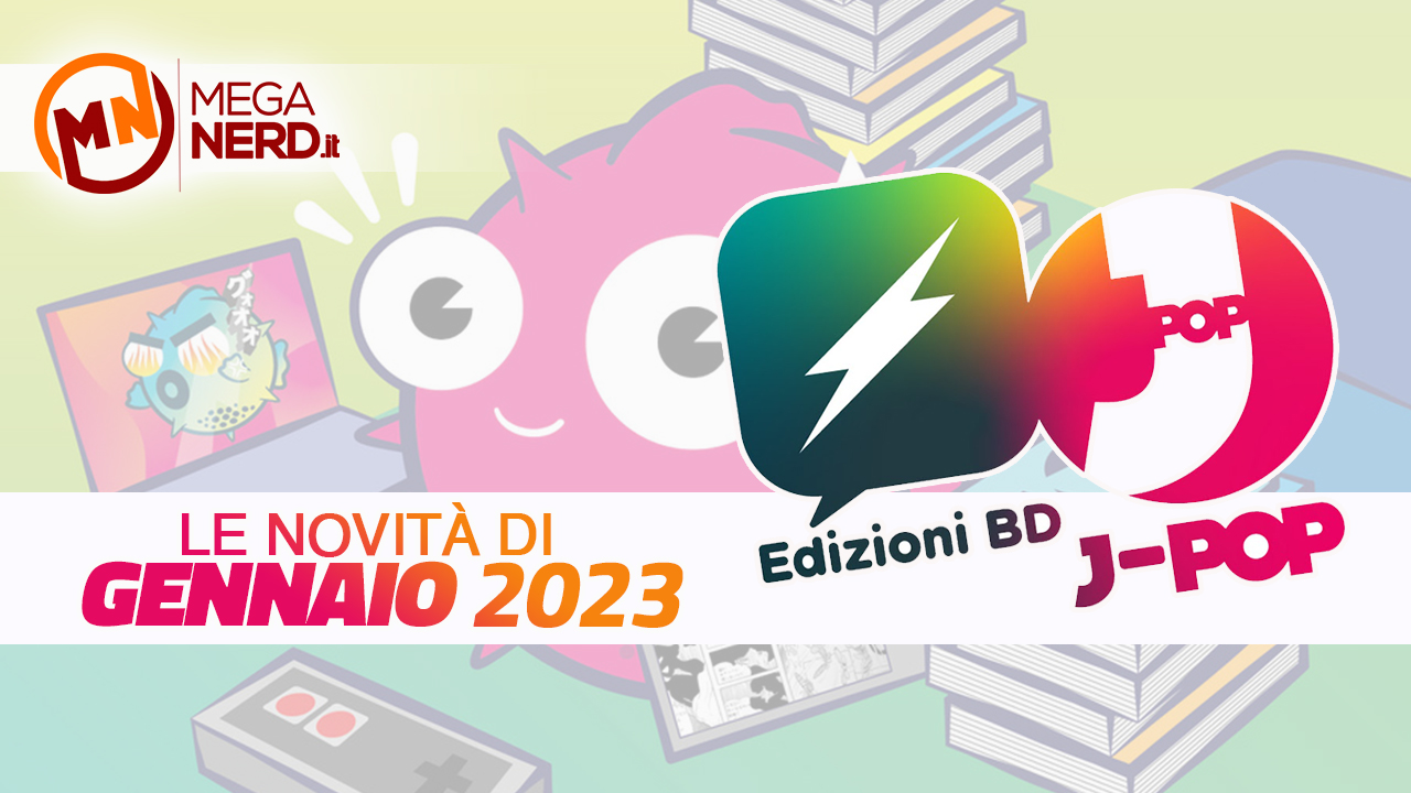 Edizioni BD e J-POP Manga – Tutte le uscite di gennaio 2023