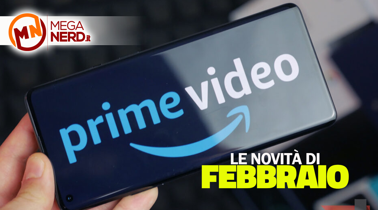 Prime Video - I titoli in arrivo a febbraio