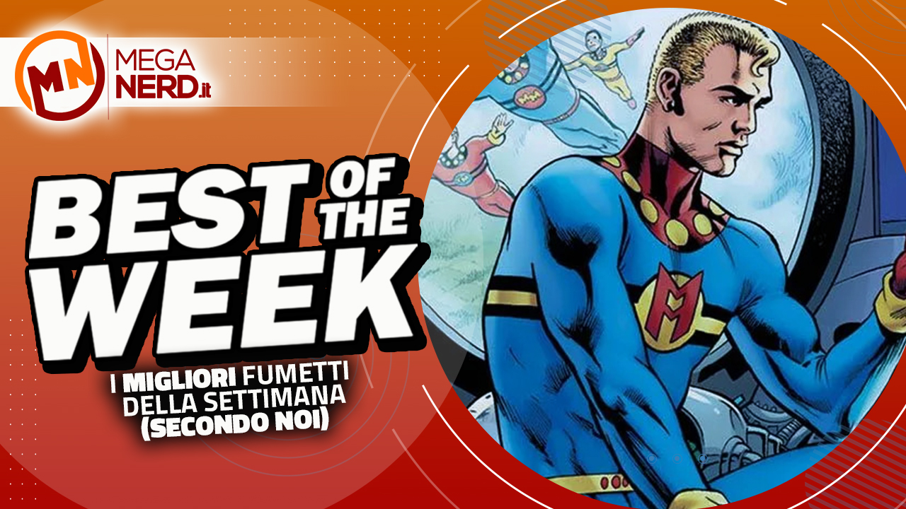 Best of the Week – I migliori fumetti in uscita dal 7 al 12 marzo