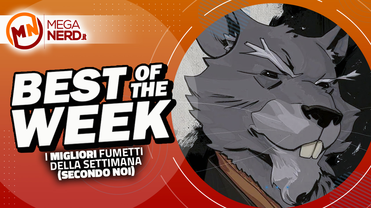 Best of the Week – I migliori fumetti in uscita dal 27 febbraio al 5 marzo