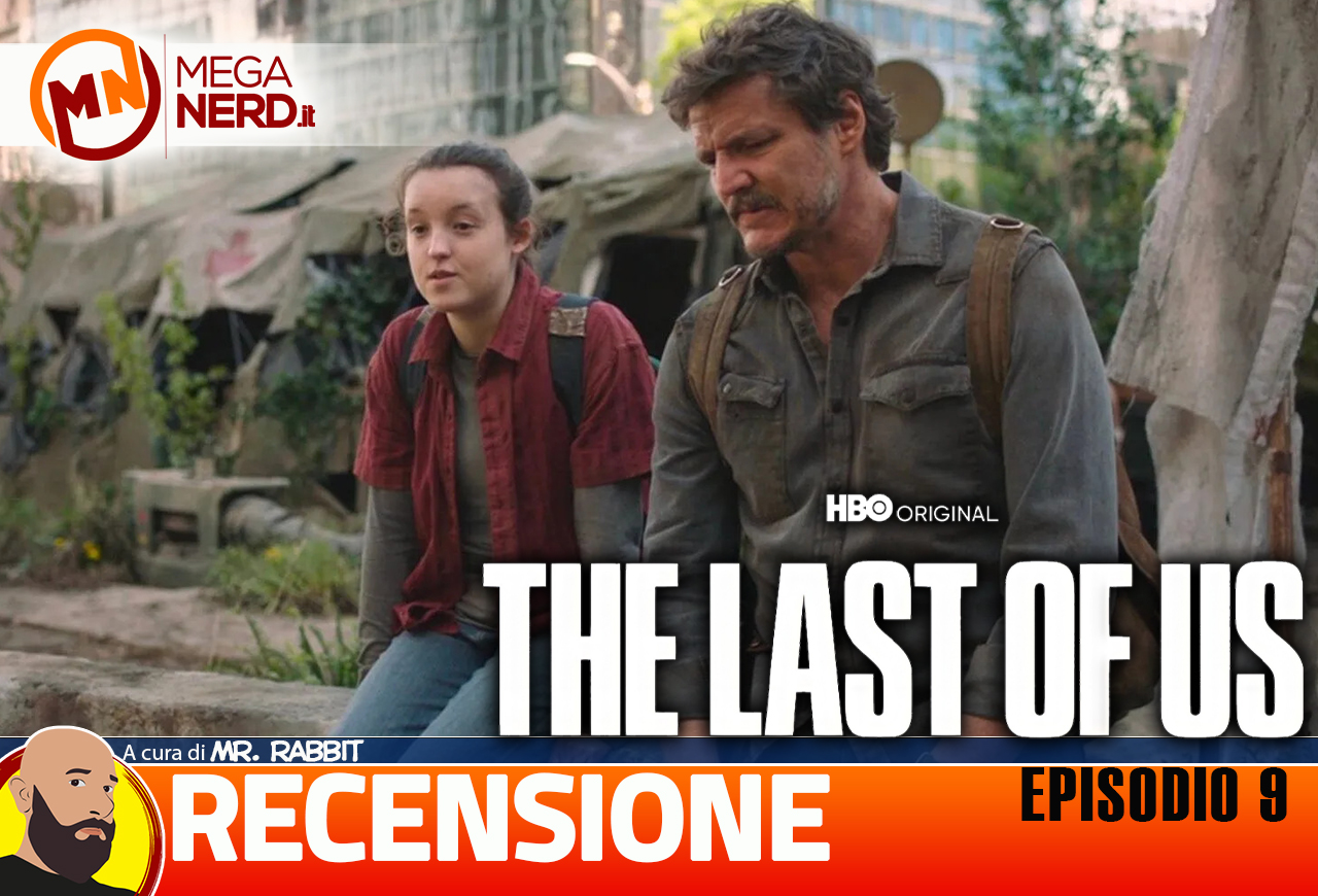 The Last of Us ep.9 - Abbandona l'oscurità. Segui la luce.