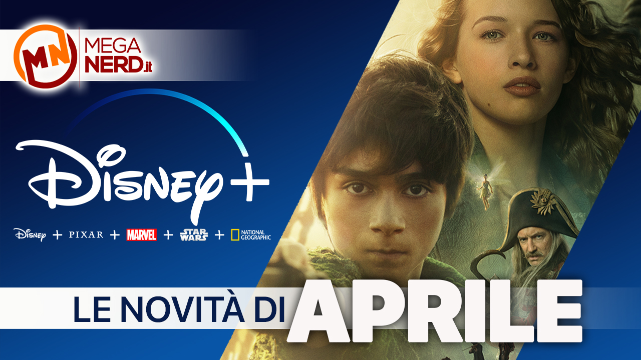 Disney+ - Le novità in arrivo ad aprile