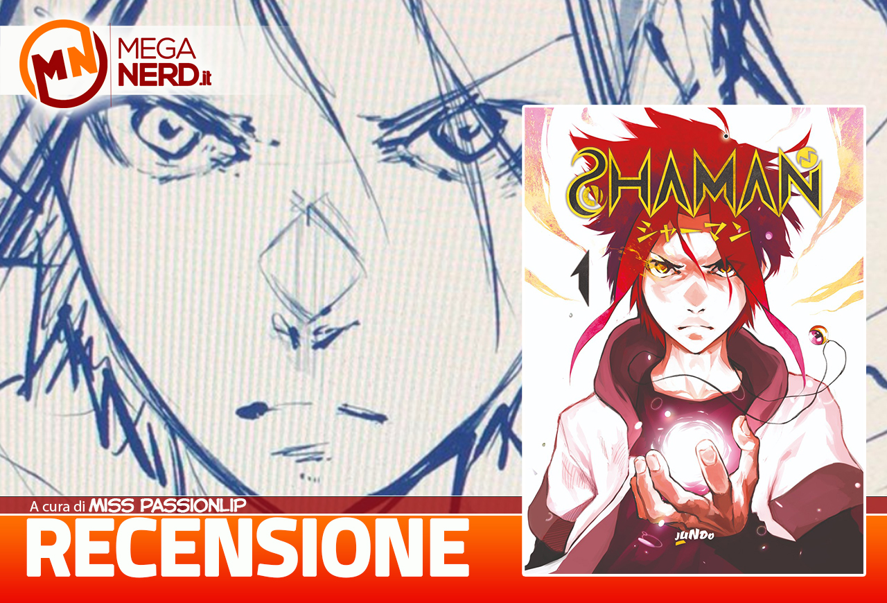 Shaman - Recensione del primo volume dello shonen tutto italiano edito da Jundo Comics