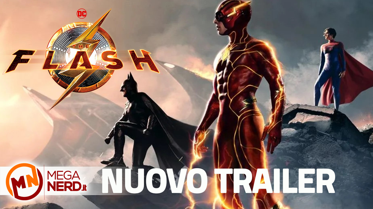 The Flash - Ecco il nuovo, incredibile trailer