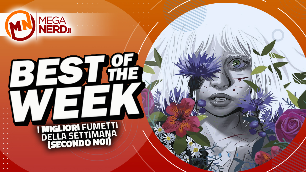 Best of the Week – I migliori fumetti in uscita dal 17 al 23 aprile 2023
