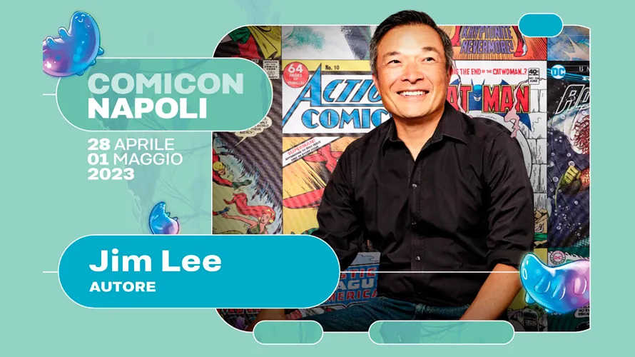 Comicon Napoli 2023 - Jim Lee non sarà fisicamente presente