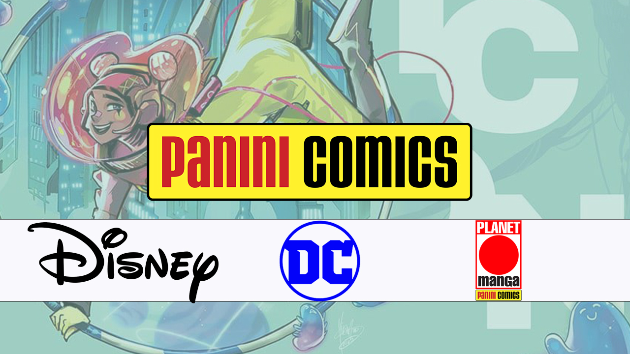 Comicon Napoli 2023 - Panini presenta gli appuntamenti e le novità DC, Disney e Planet Manga