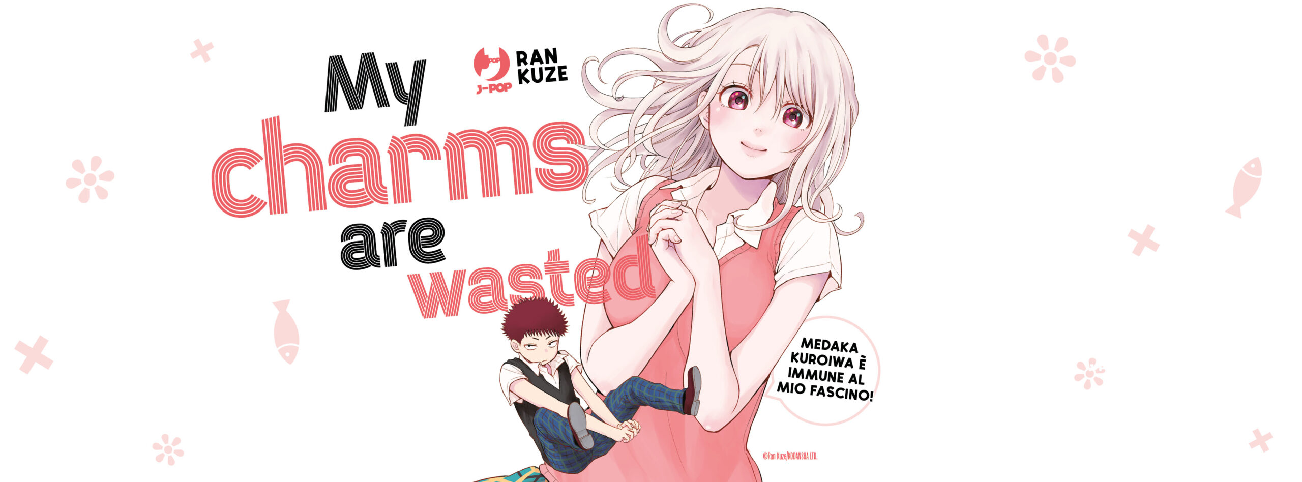 J-POP Manga presenta: My Charms are Wasted di Ran Kuze