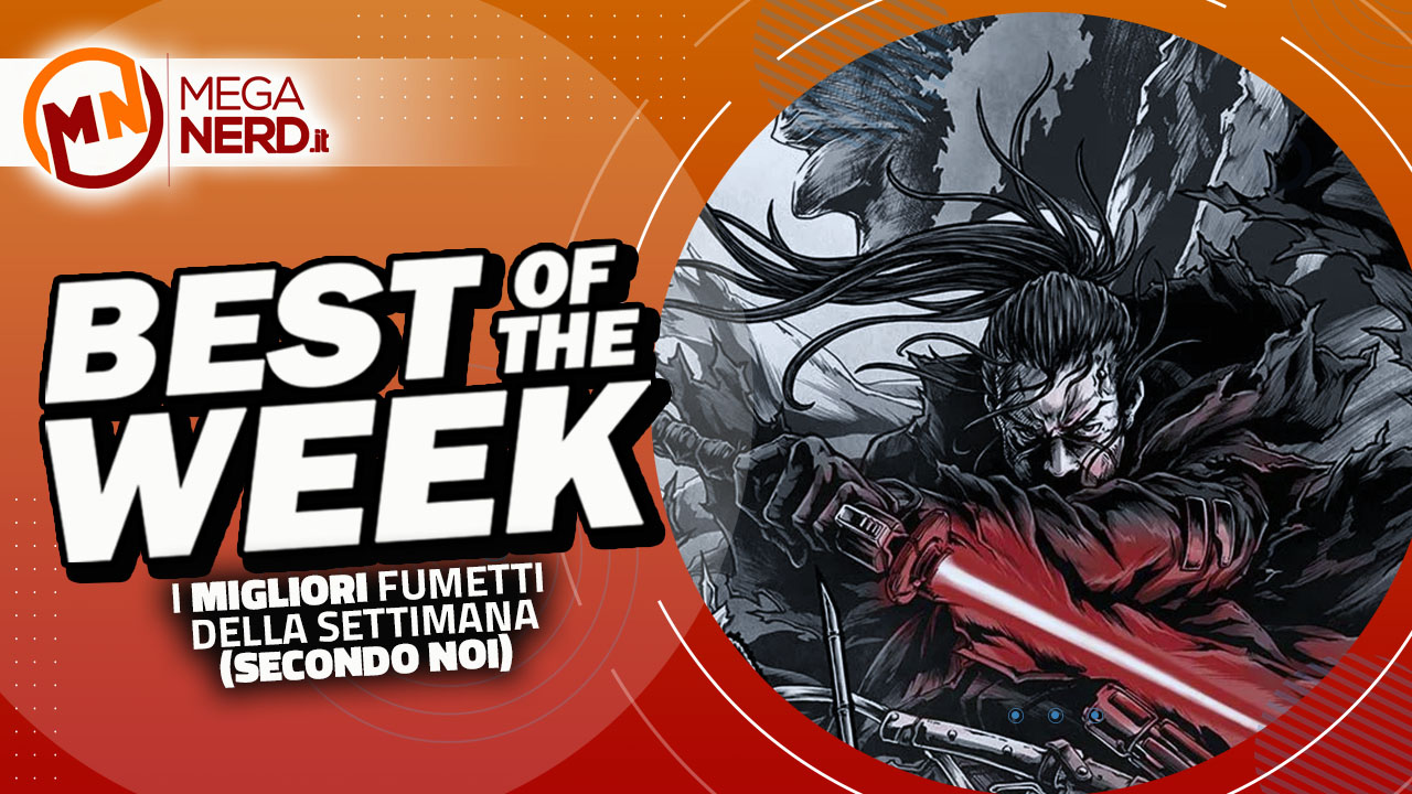 Best of the Week – I migliori fumetti in uscita dal 15 al 21 maggio 2023