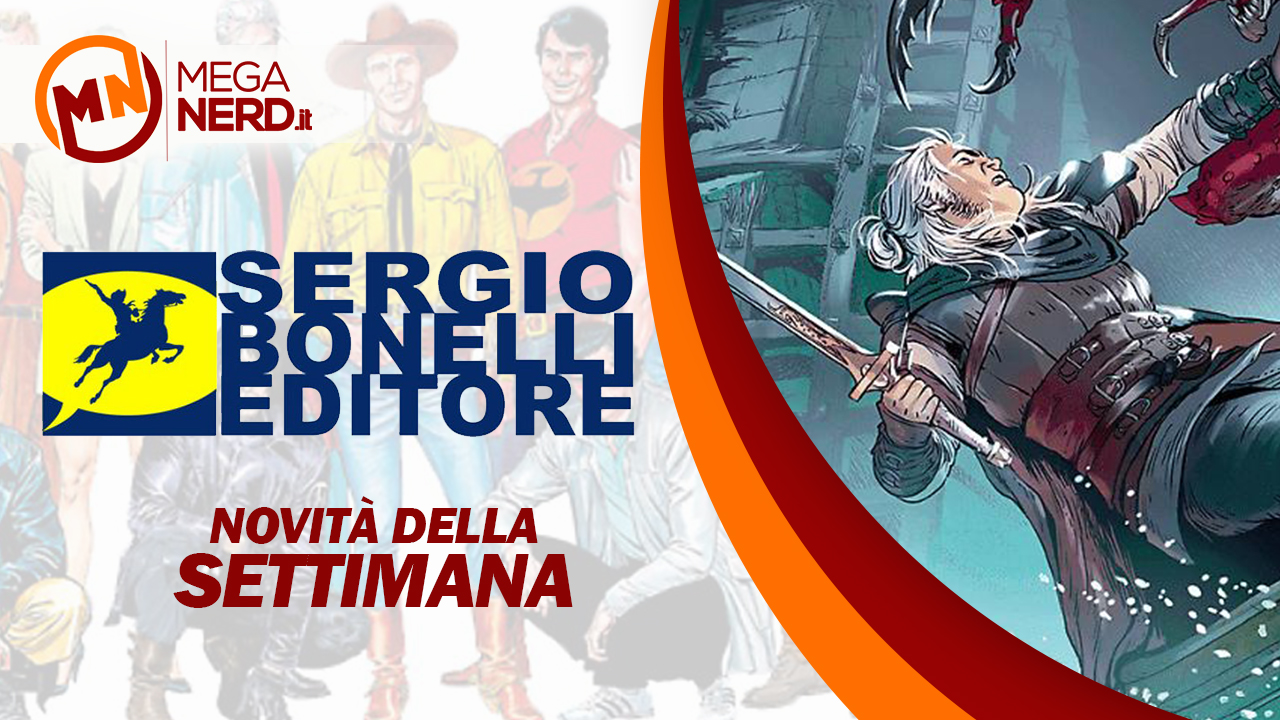 Sergio Bonelli Editore - Le novità della settimana