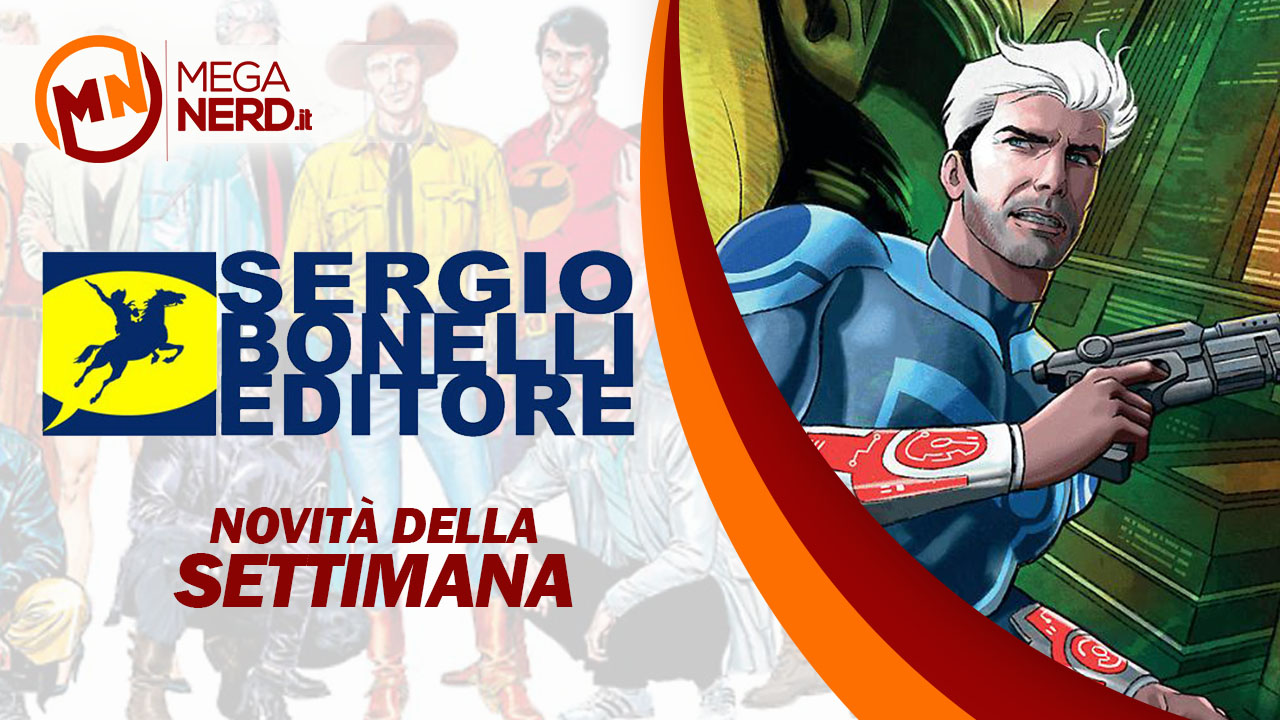 Sergio Bonelli Editore – Le novità della settimana