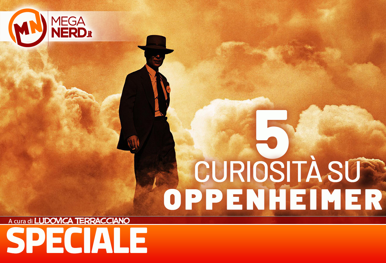 Oppenheimer - 5 curiosità sul nuovo film di Christopher Nolan