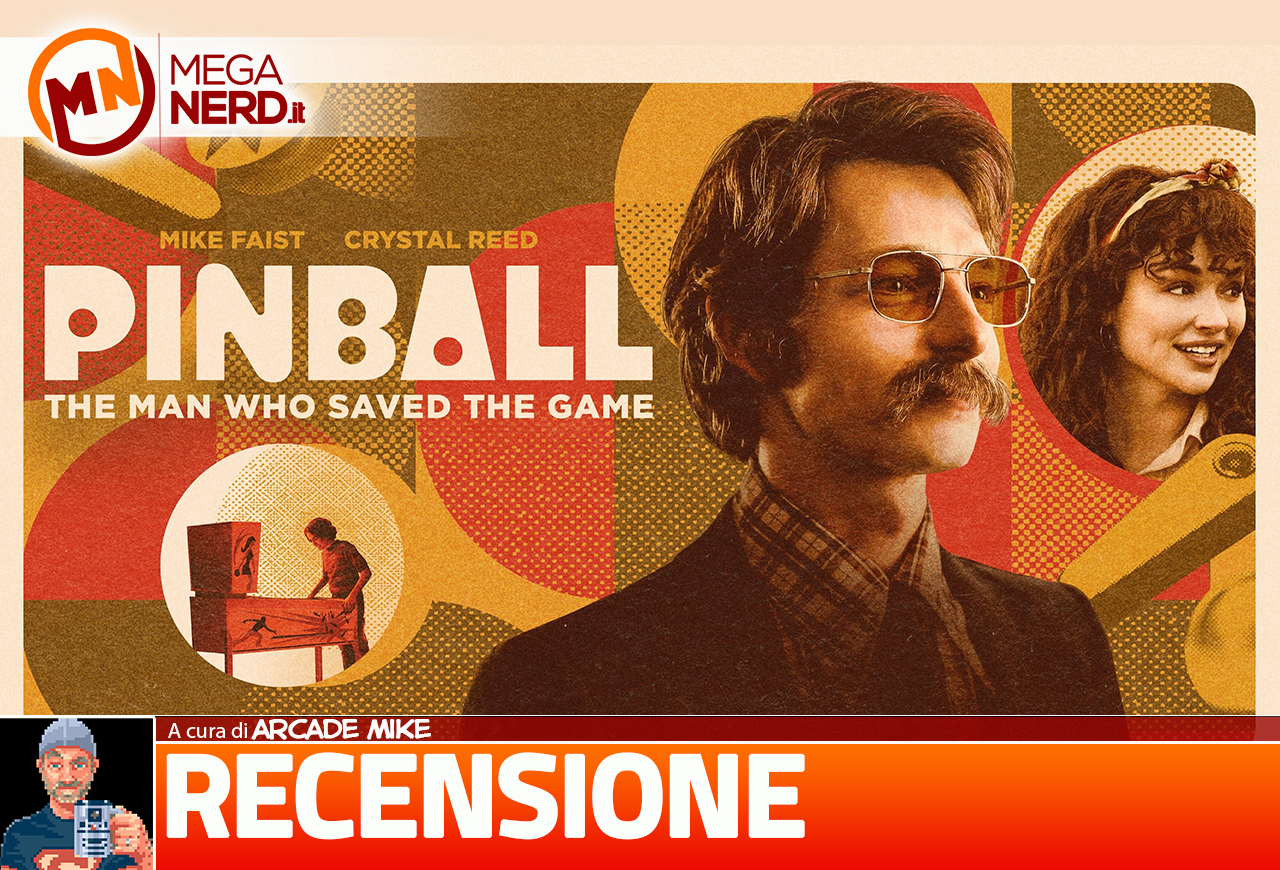 Pinball - The Man Who Saved the Game, ovvero l'uomo che nel 1976 cambiò le sorti dei flipper