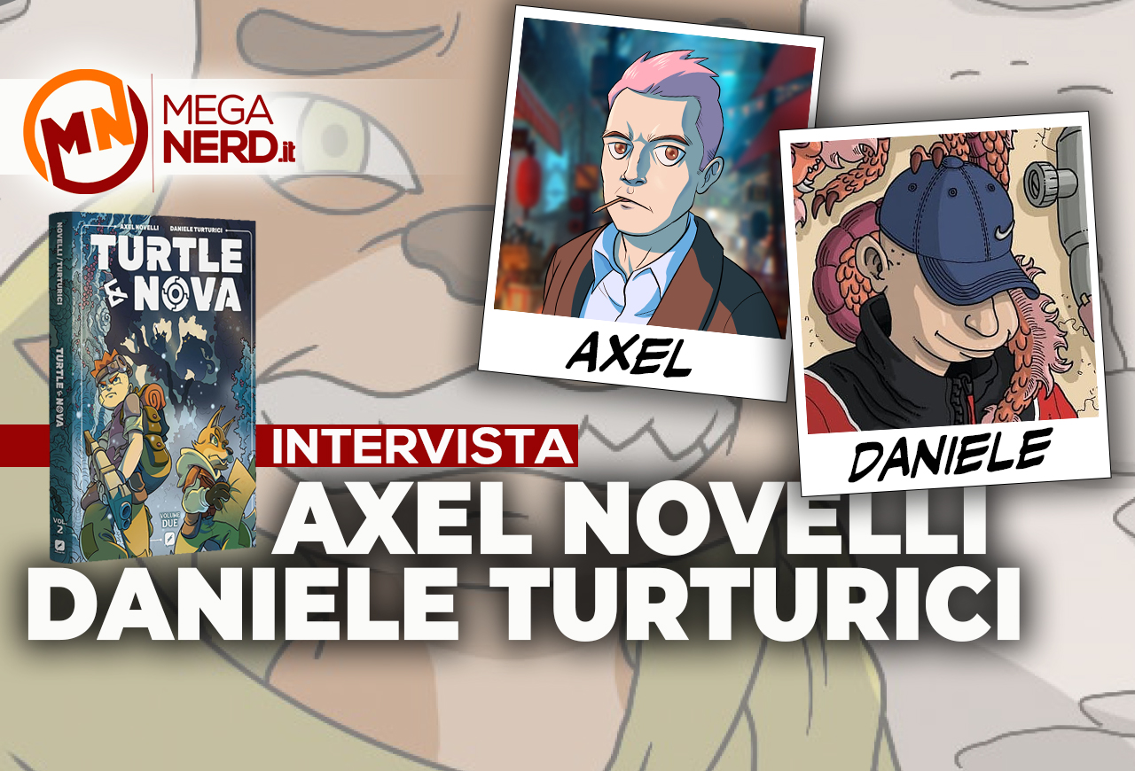 Turtle e Nova - Incontro con gli autori Axel Novelli e Daniele Turturici