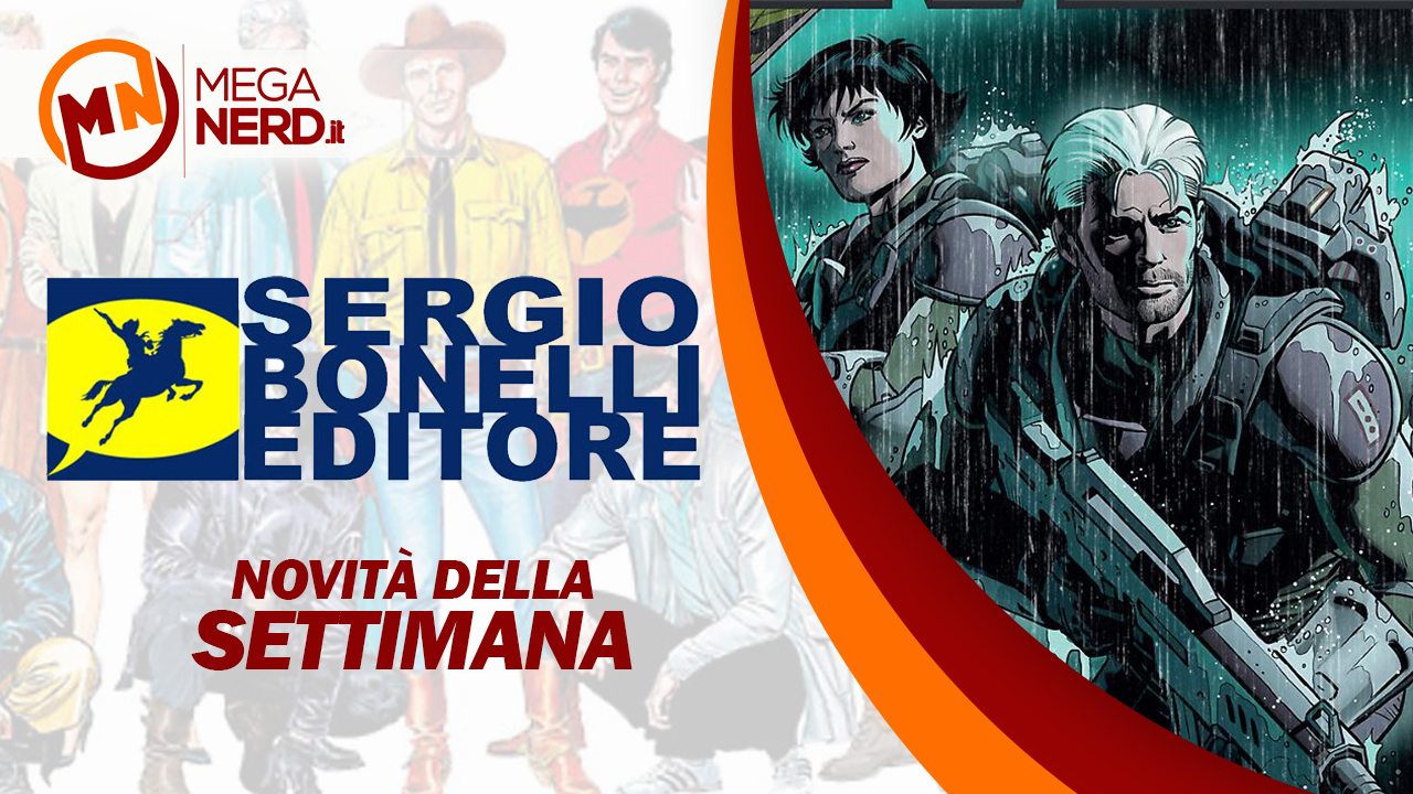 Sergio Bonelli Editore - Le novità della settimana