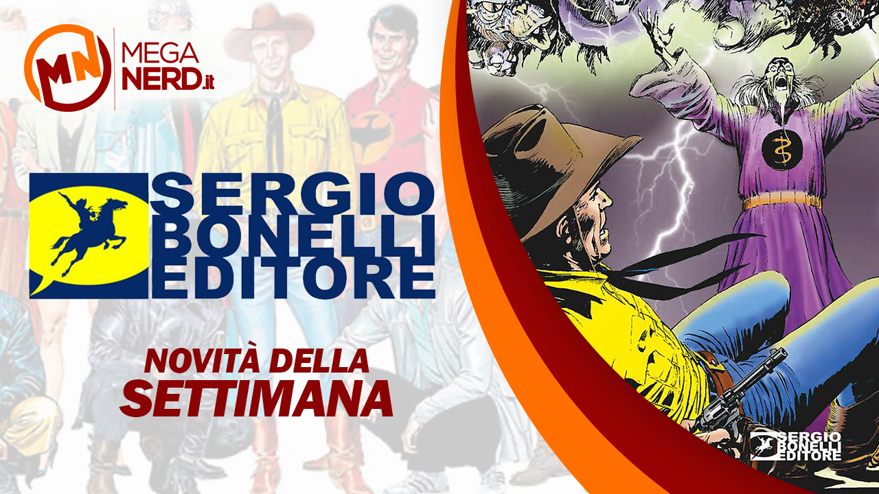 Sergio Bonelli Editore - Le novità della settimana