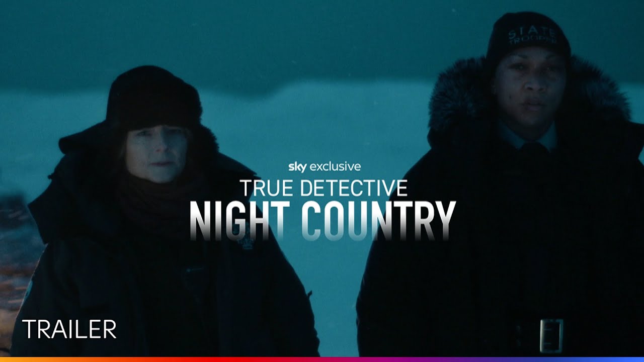 TRUE DETECTIVE NIGHT COUNTRY trailer