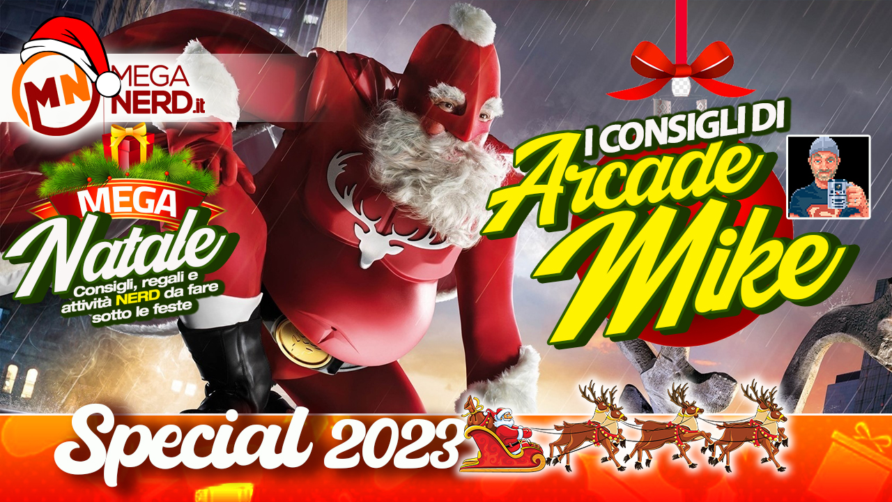 Speciale Natale 2023 - I Consigli di Arcade Mike
