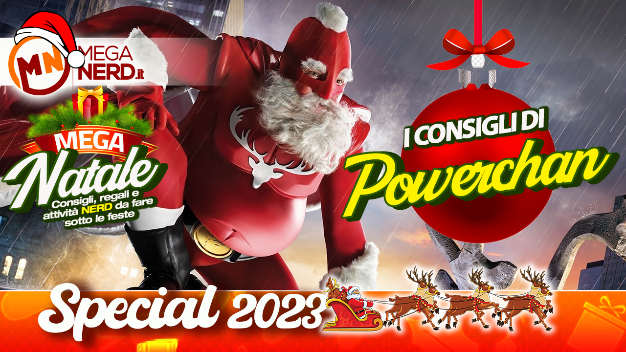 Speciale Natale 2023 - I Consigli di Powerchan