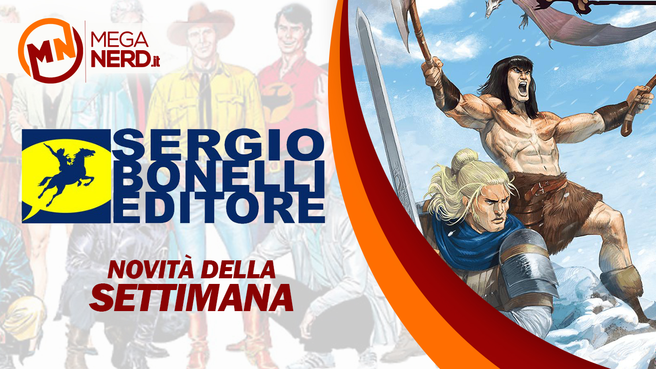 Sergio Bonelli Editore - Le novità della settimana