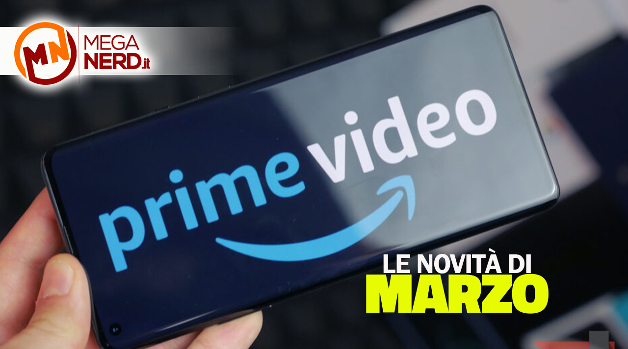 Prime Video - I titoli in arrivo a marzo