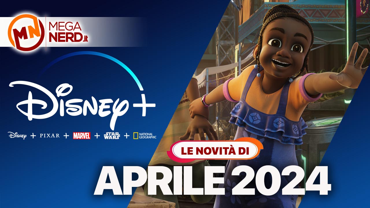 Disney+ - I titoli in arrivo ad aprile