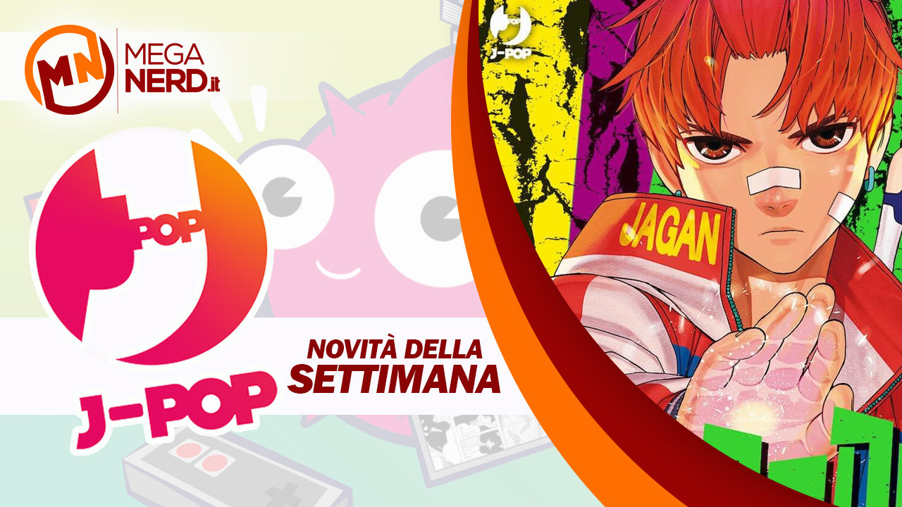 J-POP Manga – Le uscite della settimana