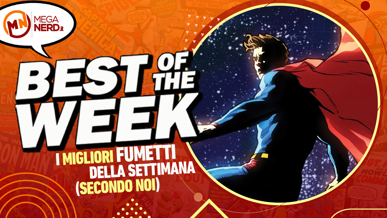 Best of the Week - I migliori fumetti dal 10 al 16 giugno