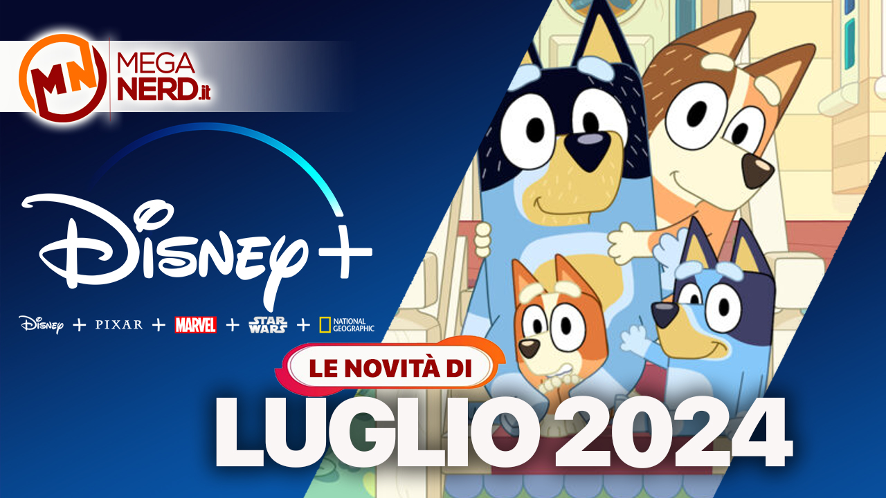 Disney+ - I titoli in arrivo a luglio 2024