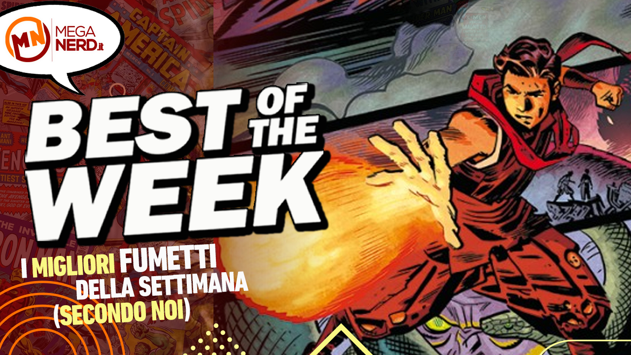 Best of the Week - I migliori fumetti dal 15 al 21 luglio