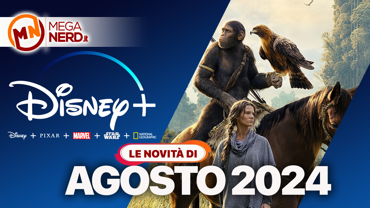 Disney+ - I titoli in arrivo ad agosto 2024