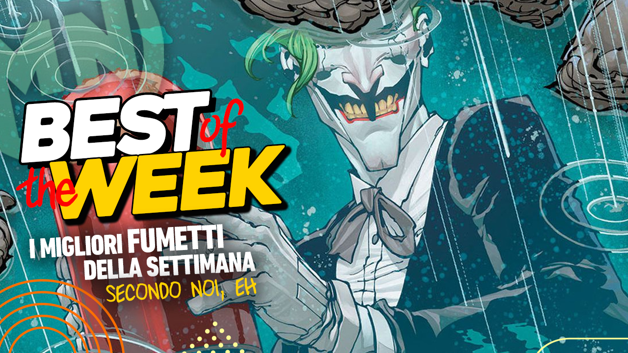 Best of the Week - I migliori fumetti dal 5 all'11 agosto