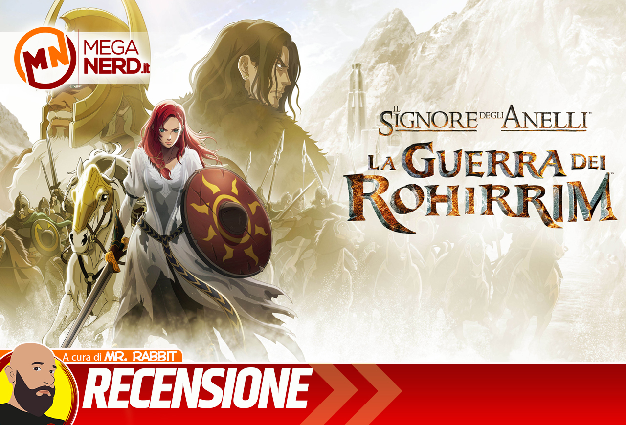 recensione Il Signore degli Anelli La guerra dei Rohirrim anime