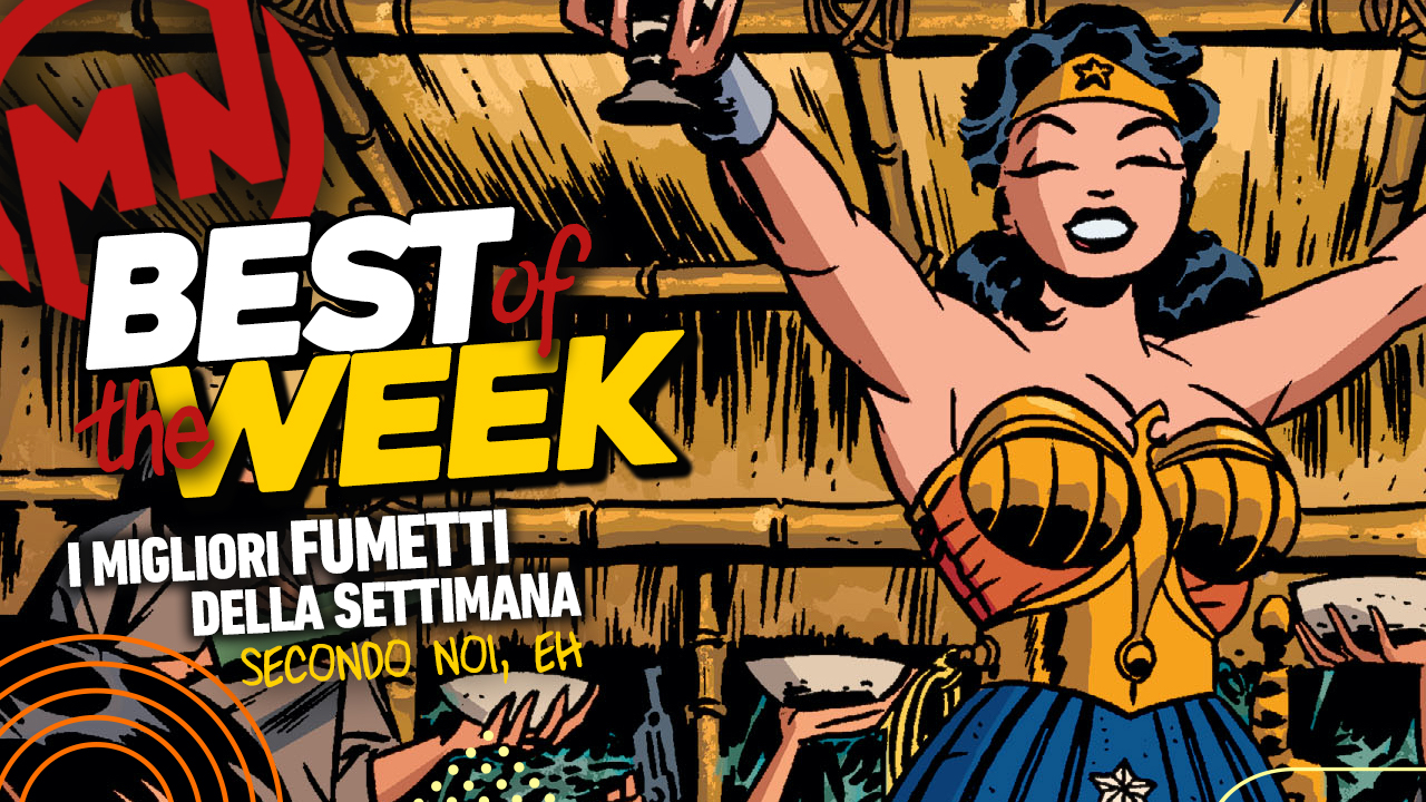 Best of the Week - I migliori fumetti dal 17 al 23 febbraio