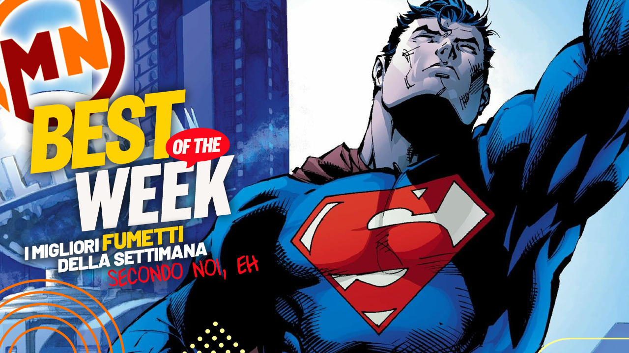 Best of the Week - I migliori fumetti dal 17 al 23 marzo