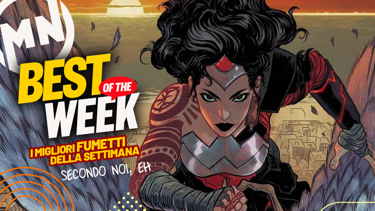 Best of the Week - I migliori fumetti dal 26 maggio al 1° giugno