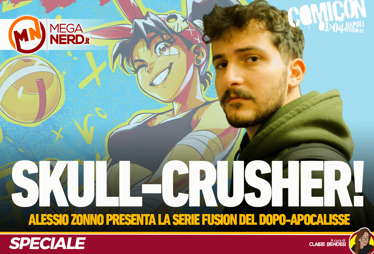 Alessio Zonno presenta Skull-Crusher!, la serie fusion del dopo-apocalisse