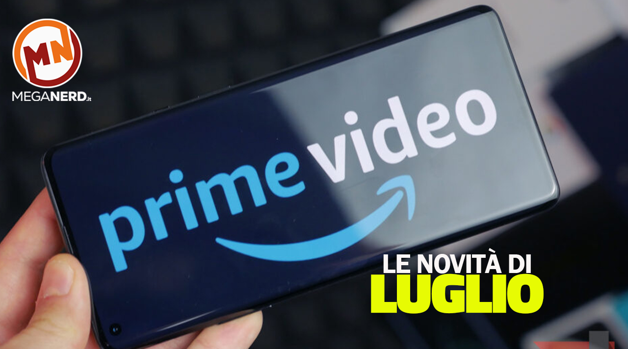 novità prime video luglio 25