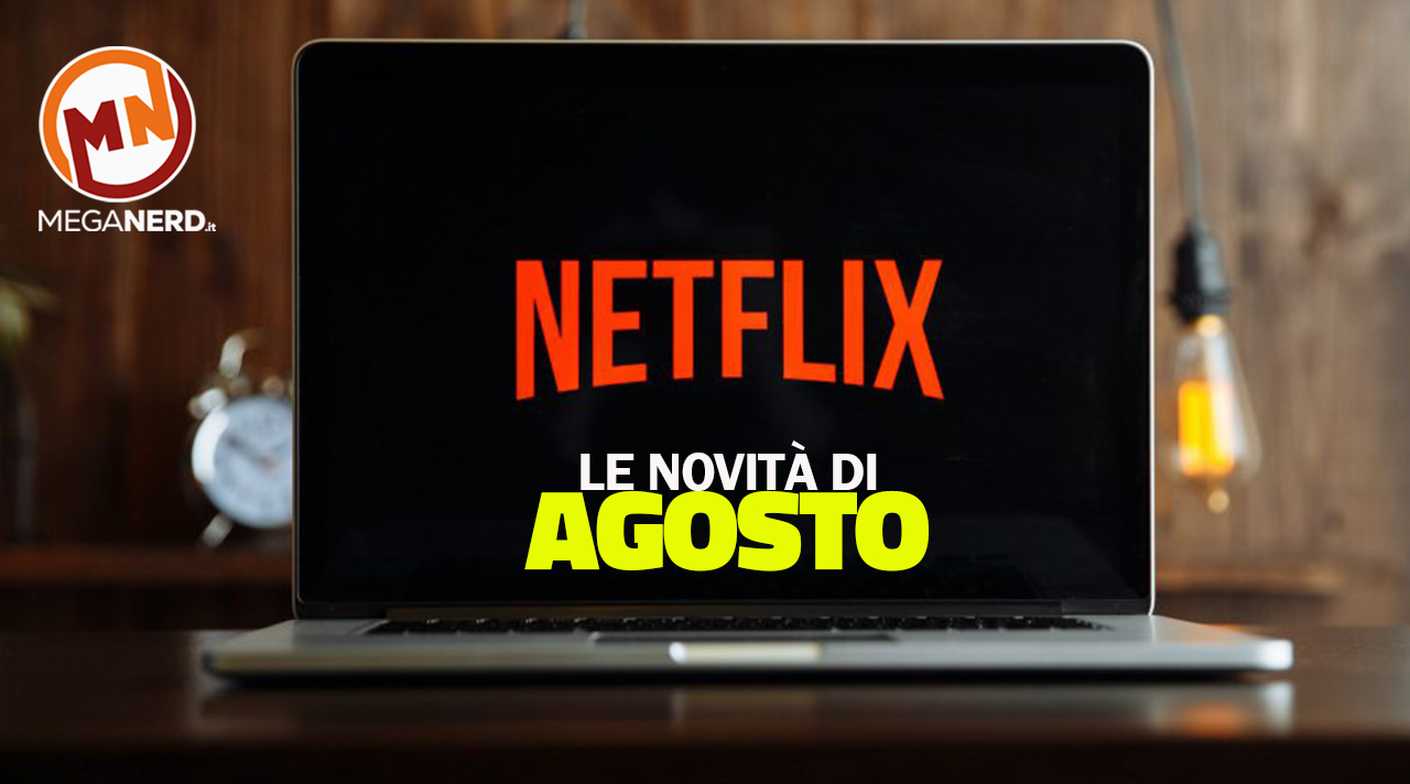 novità netflix agosto