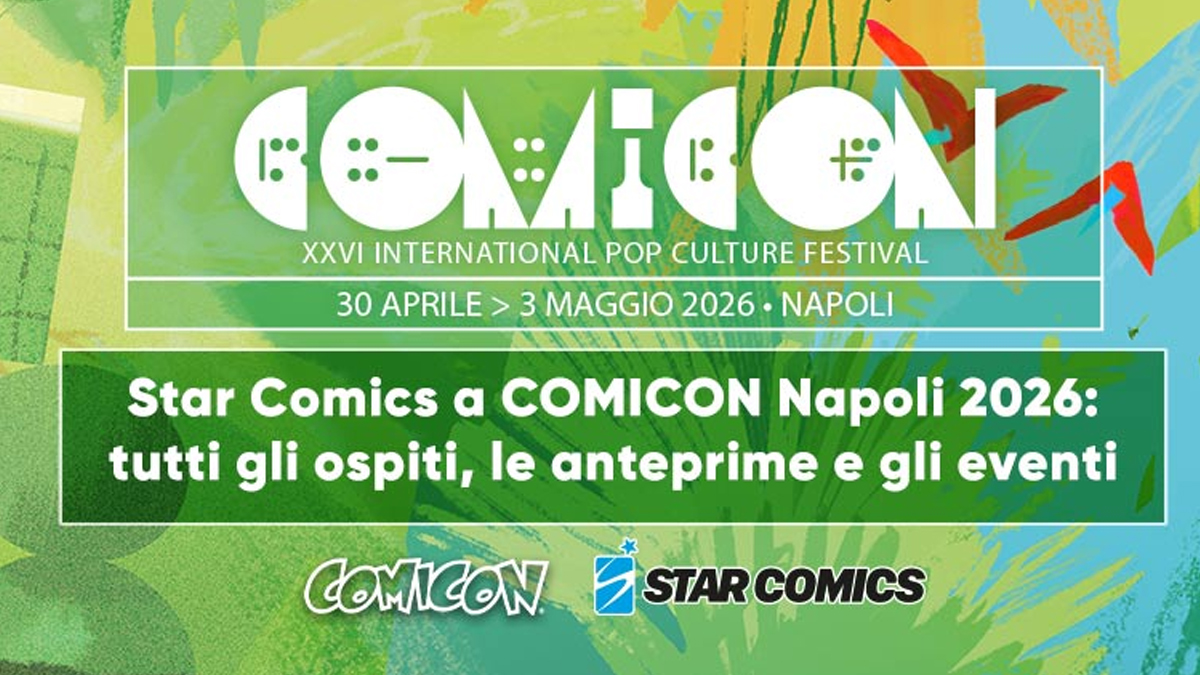 comicon star comics 2026 ospiti eventi news