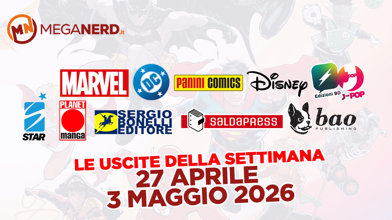 uscite della settimana fumetti panini bonelli marvel dc star manga 27 aprile 3 maggio 2026